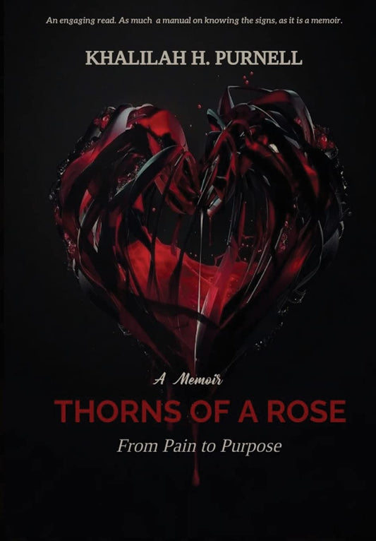 Thorns of A Rose: Pain to Purpose