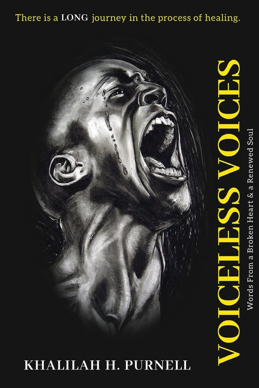 Voiceless Voices: Words from a Broken Heart & Mended Soul